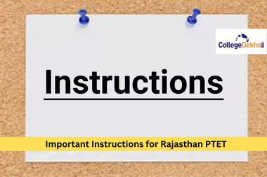 राजस्थान पीटीईटी के लिए महत्वपूर्ण निर्देश 2025 (Important Instructions for Rajasthan PTET 2025 in Hindi)