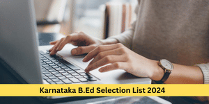 Karnataka B.Ed Selection List