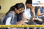 Bihar B.Ed CET 2025 cutoff
