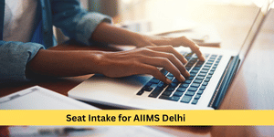 What is the seat intake for AIIMS Delhi