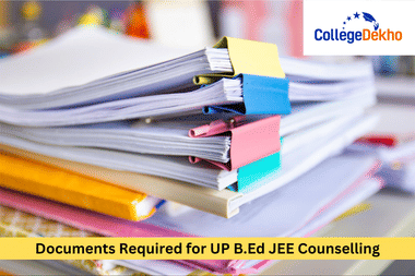 List of Documents Required for UP B.Ed JEE Counselling 2025