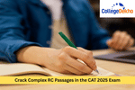 How to Crack Complex RC Passages in the CAT 2025 Exam