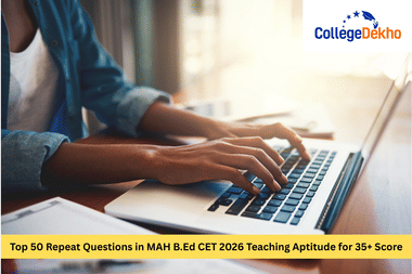 Top 50 Repeat Questions in MAH B.Ed CET Teaching Aptitude