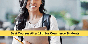 Best Courses After 12th for Commerce Students