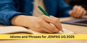 Idioms and Phrases for JENPAS UG 2025 English