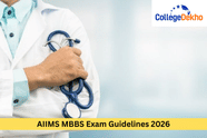 AIIMS MBBS Exam Guidelines 2026: Eligibility & NEET Rules