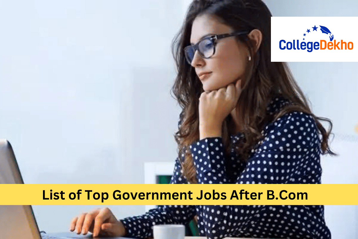 List Of Top Government Jobs After B.Com: Explore Your Options ...