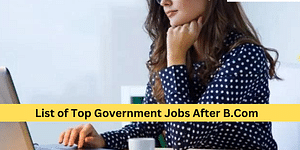 List of Top Government Jobs After B.Com