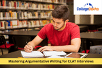 Mastering Argumentative Writing for CLAT Interviews