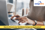 How to Choose your Symbiosis Campus in Application? (SLAT)