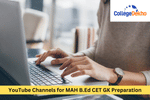 Top YouTube Channels for MAH B.Ed CET GK Preparation
