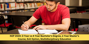 Reforms in Higher Education as per NEP 2020, 3-Year vs 4-Year Bachelor's Degree