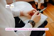 LPUNEST 2022 Counselling for April Session Begins