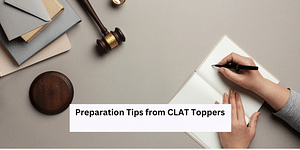 CLAT Toppers Preparation Tips: Preparation Strategy for CLAT 2025