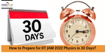 How to Prepare for IIT JAM 2025 Physics in 30 Days?