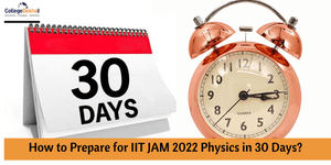 How to Prepare for IIT JAM 2026 Physics in 30 Days?