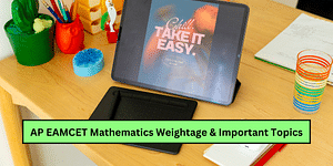 AP EAMCET 2024 Mathematics Chapter/Topic-Wise Weightage & Important Topics