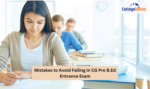 Mistakes To Avoid in CG Pre B.Ed Entrance Exam