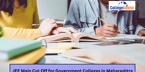JEE Main Cut Off 2024 for Government Colleges in Maharashtra