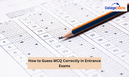 How to Guess MCQ Correctly in Entrance Exams