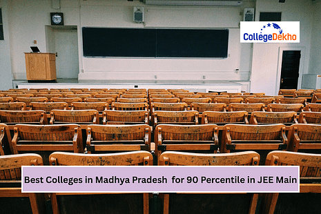 Best Colleges in Madhya Pradesh  for 90 Percentile in JEE Main 2025