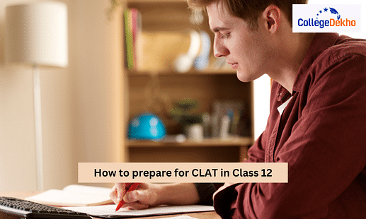 How to prepare for CLAT in Class 12