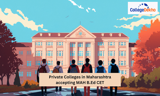 Private Colleges in Maharashtra accepting MAH B.Ed CET