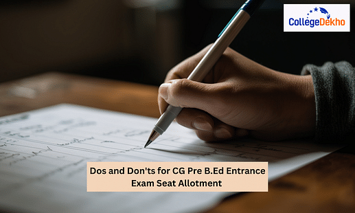 Dos and Don'ts for CG Pre B.Ed Entrance Exam Seat Allotment
