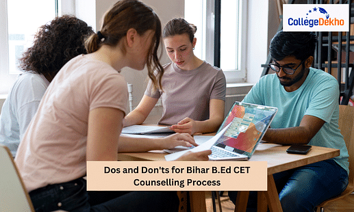 Dos and Don'ts for Bihar B.Ed CET Counselling Process