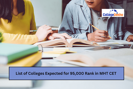 List of Colleges Expected for 95,000 Rank in MHT CET 2024