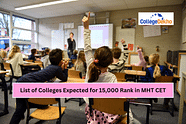 List of Colleges Expected for 15,000 Rank in MHT CET 2025