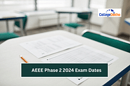 AEEE Phase 2 2024 Exam Dates
