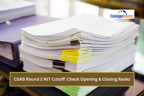 CSAB Round 2 NIT Cutoff 2024: Check Opening & Closing Ranks