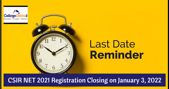 CSIR NET 2021 Registration Fee Payment Closing Today: Check Dates for Form Correction & Process