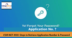 CSIR NET 2024: Steps to Retrieve Application Number & Password