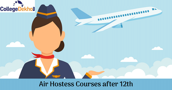 ఇంటర్మీడియట్ తర్వాత ఎయిర్ హోస్టెస్ కోర్సులు(Air Hostess Courses after Intermediate) : అర్హత ప్రమాణాలు , అడ్మిషన్ ప్రక్రియ మరియు కళాశాలలు