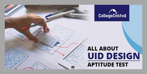 All About UID Design Aptitude Test 2023: Application Form, Exam Date, Exam Pattern & Admission Process