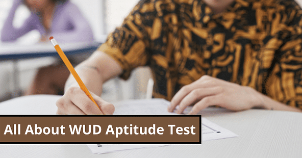 All About WUD Aptitude Test 2022: Application Form (Out), Exam Date (Feb 5) , Exam Pattern & Admission Process