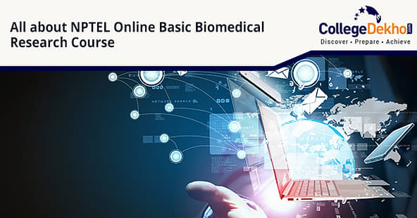 NPTEL Basic Biomedical Research Course Admission
