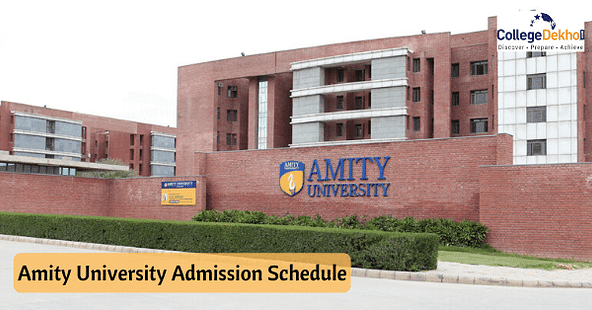 Amity University Admission Schedule
