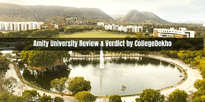 Amity University Jaipur Review & Verdict by CollegeDekho