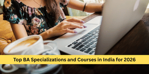 List of BA Courses in India 2026