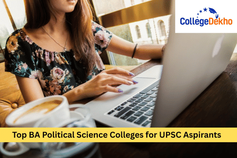 Top BA Political Science Colleges for UPSC Aspirants