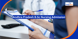 Andhra Pradesh B.Sc Nursing Admission 2025: Application Form, Dates, Eligibility, Result, Selection Process