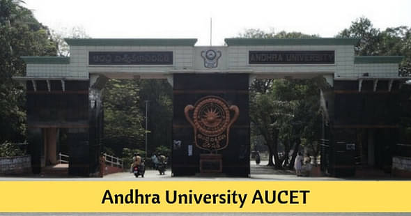 Andhra University AUCET 2019 Notification, Application Process, Important Dates