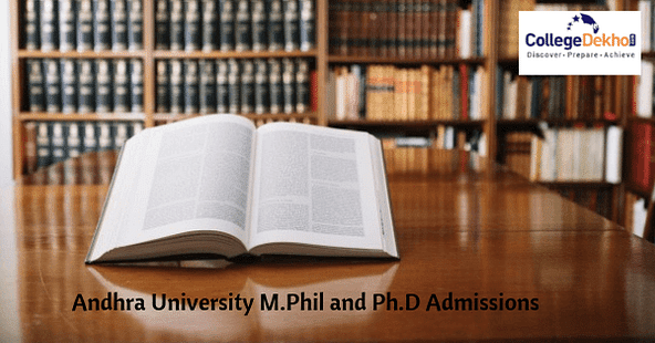 Andhra University M.Phil and Ph.D Admissions 2019 Dates, Eligibility, Application Form & Selection Process