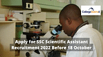 Apply for SSC Scientific Assistant Recruitment 2022