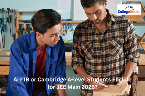 Are IB or Cambridge A-level Students Eligible for JEE Main 2026?