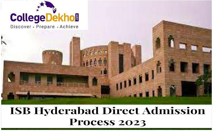 ISB Hyderabad Direct Admission Process And How To Apply? | CollegeDekho