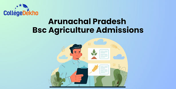Arunachal Pradesh Bsc Agriculture Admissions